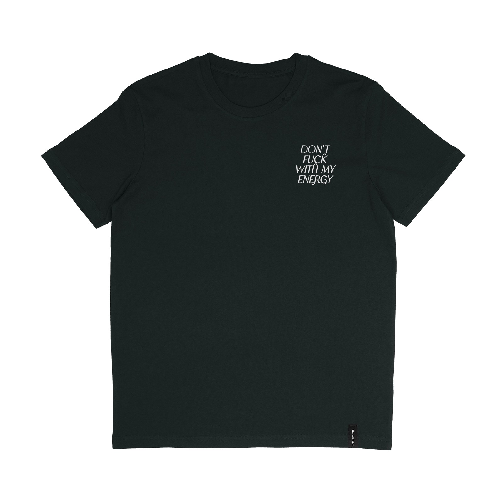Organic T Shirt Don T Fuck With My Energy Unisex Schwarz Studio Sch N Selekkt