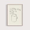 Coffee mug with an ear – Print von Lavanda Posters