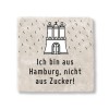 Stadtliebe® | Hamburg Marmor Magnet „Ich bin aus Hamburg, nicht aus Zucker“
