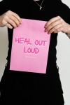POSTER „HEAL OUT LOUD“ by Pullunderblüte