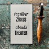 tagsüber Zirkus
abends Theater
Letterpress von papelami