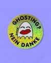 Sticker "Ghosting? Nein, danke" von DV×NG TH×NGS