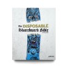 Disposable Skateboard Bible