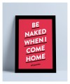 Typo Poster A2 Artprint mit Weinspruch „Be Naked“ von Typewine