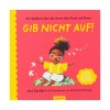 "Gib nicht auf!" Kinderbuch vom Zuckersüß Verlag