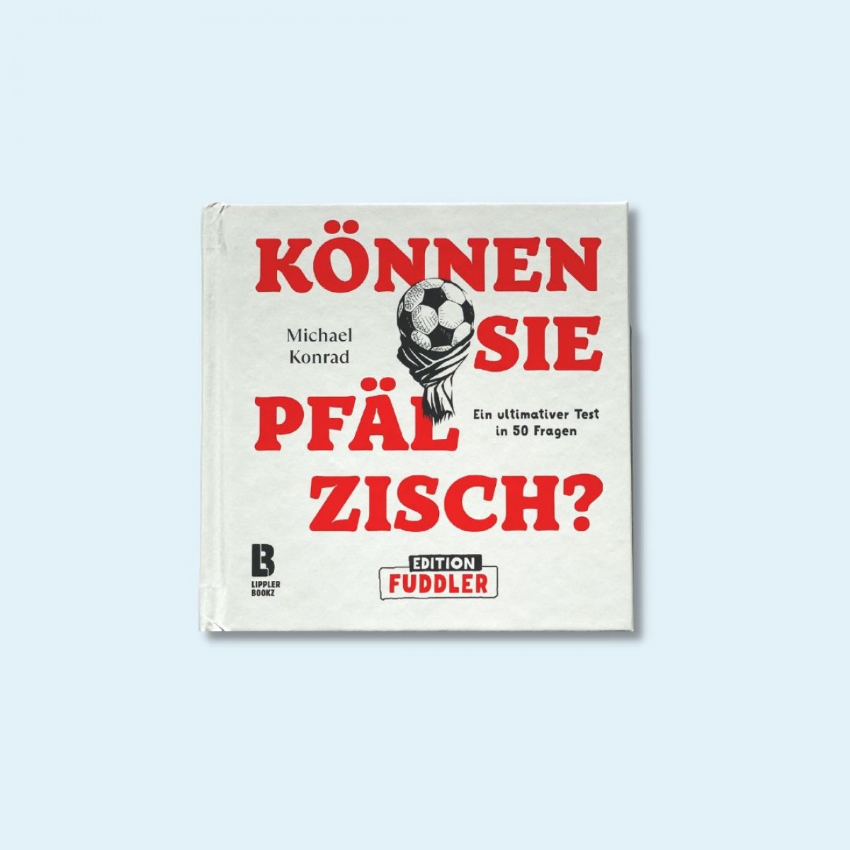 Können Sie Pfälzisch? - Edition Fuddler – Ein ultimativer Test