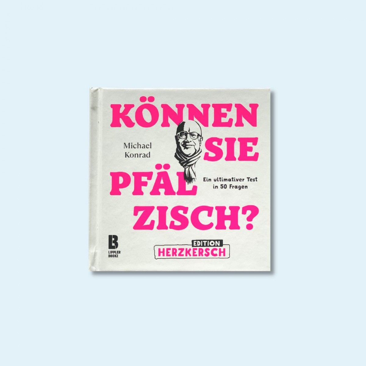 Können Sie Pfälzisch? - Edition Herzkersch – Ein ultimativer Test
