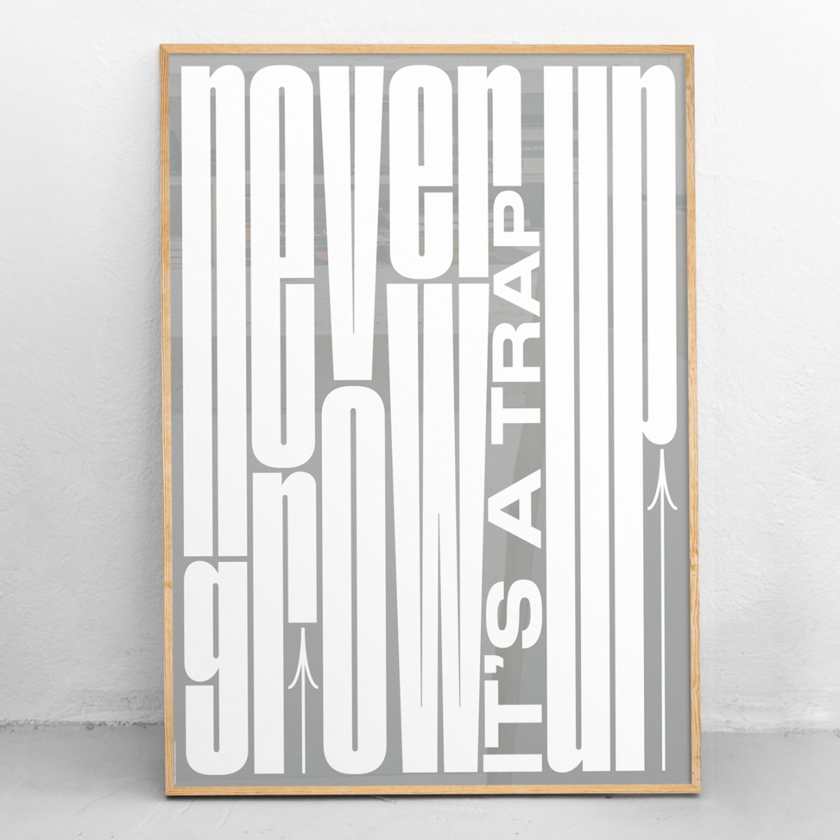 NEW PRINTS ON THE BLOCK / Plakat »Never grow up«