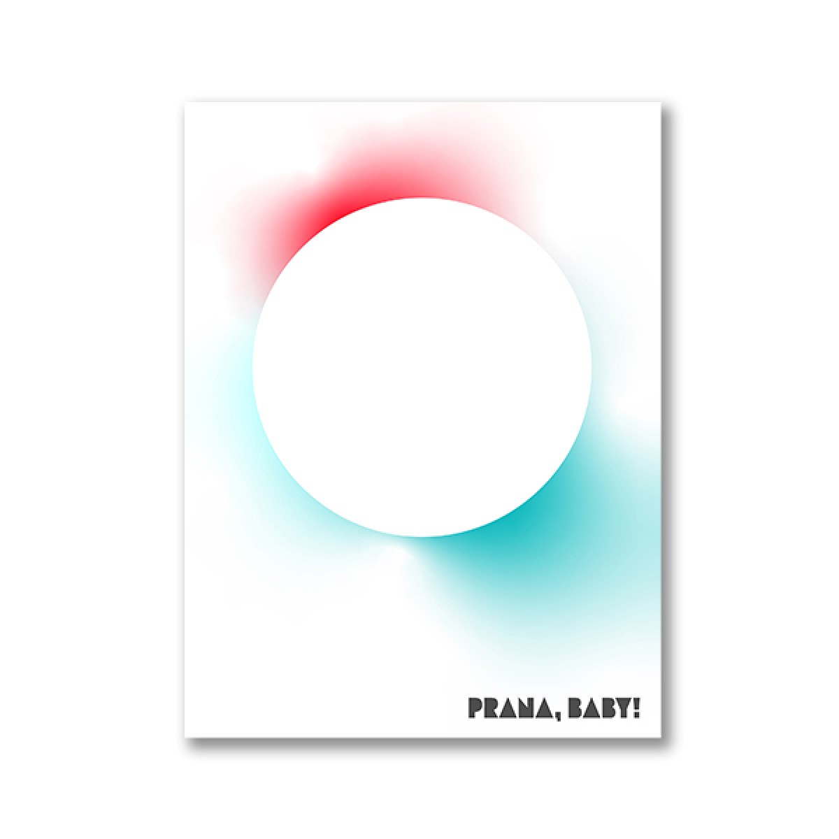 ZEITLOOPS "PRANA, BABY!", Fineartprint, 45x60cm