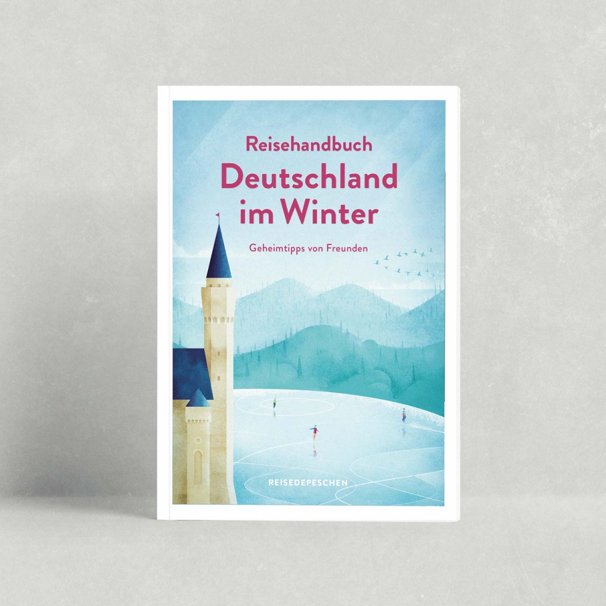 DEUTSCHLAND IM WINTER mit Geheimtipps von Freunden