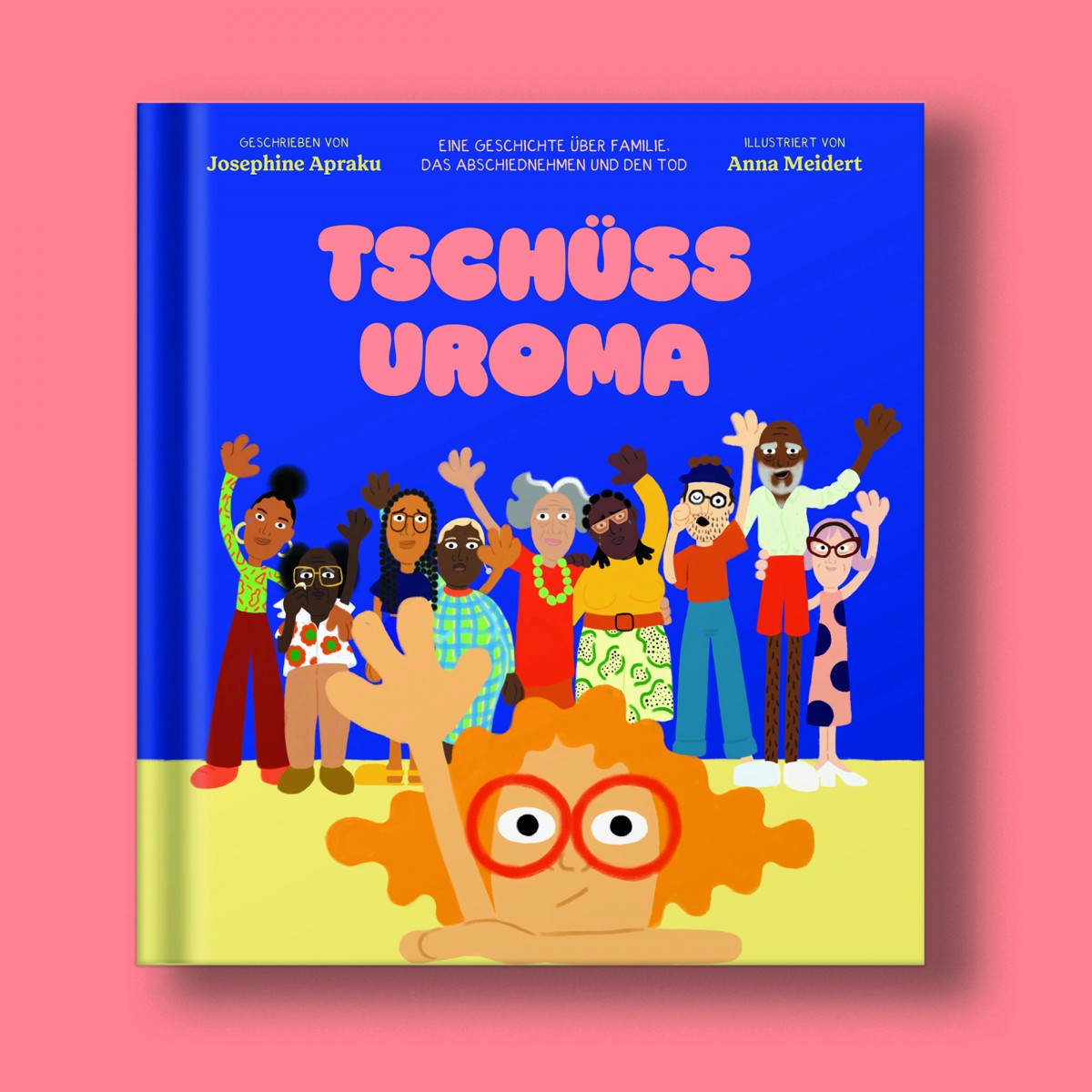 bli bla blub Verlag Josephine Apraku & Anna Meidert: Tschüss Uroma