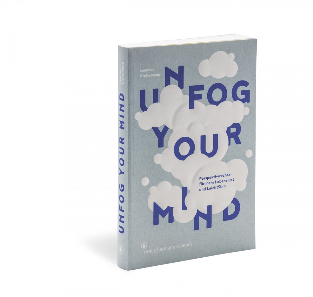 »Unfog Your Mind« von Leander Greitemann