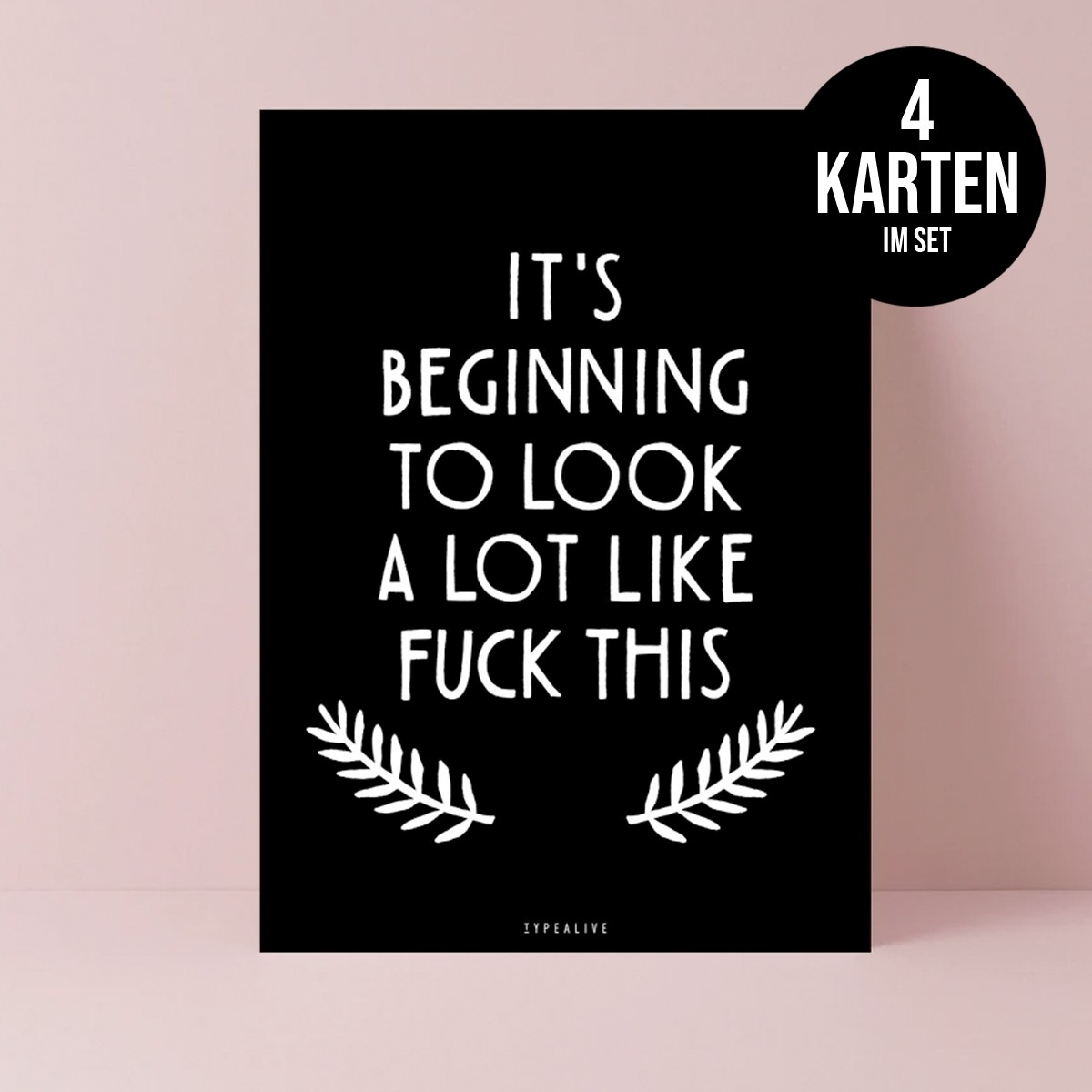 typealive / Weihnachtskarten 4er Set / Like Fuck This