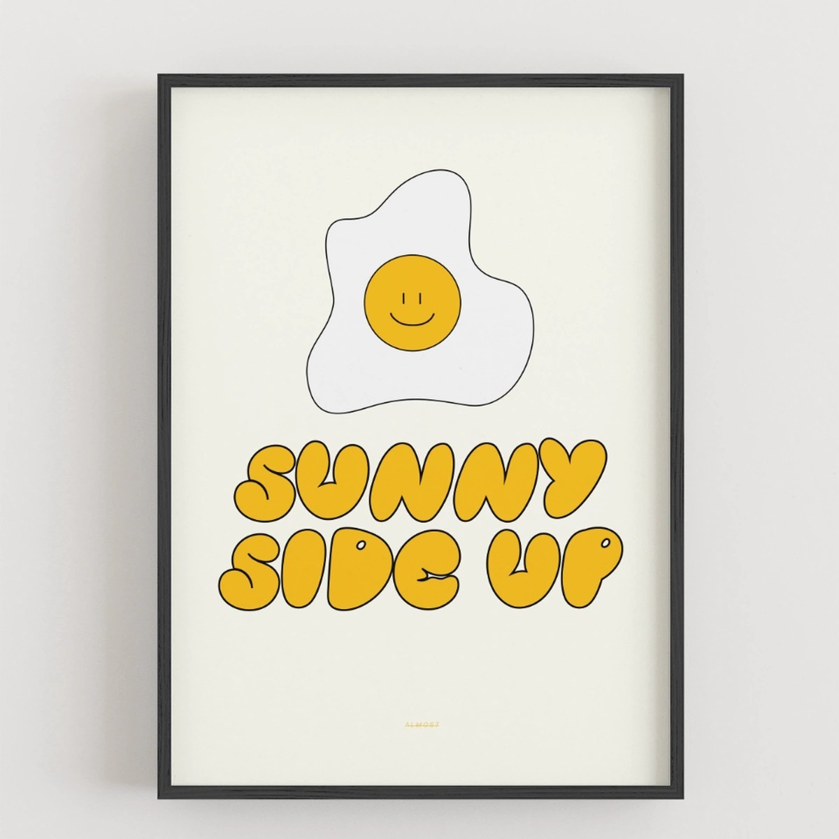 SUNNY SIDE UP Poster - ALMOST A BRAND
