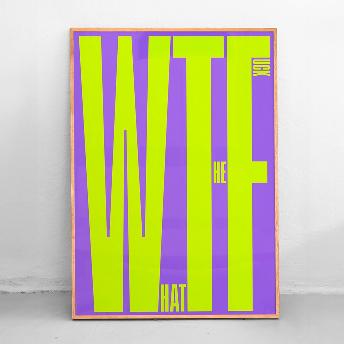 NEW PRINTS ON THE BLOCK / Plakat »WTF«