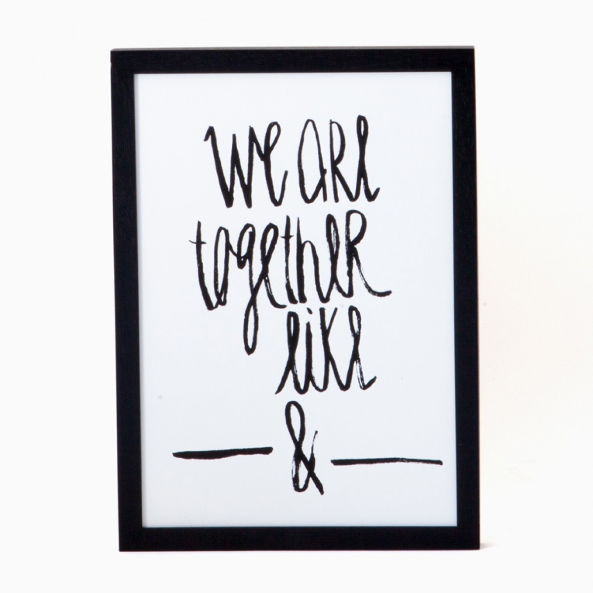 rikiki Siebdruck We Are Together Like [Blank] and [Blank]