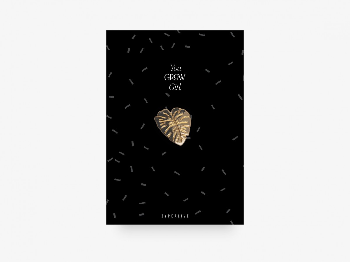 typealive / Pin / SOLID "You Grow Girl"