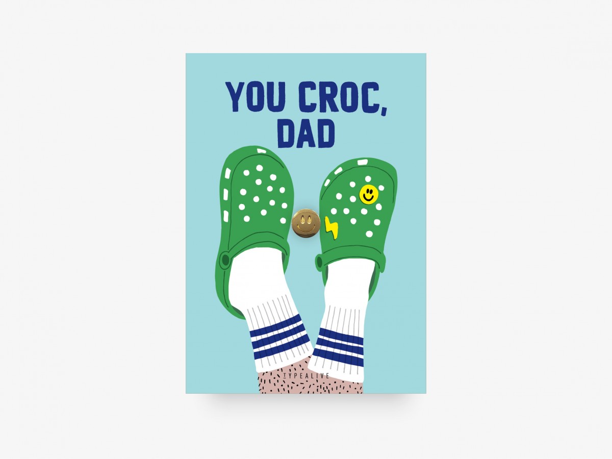 typealive / Pin / You Croc Dad
