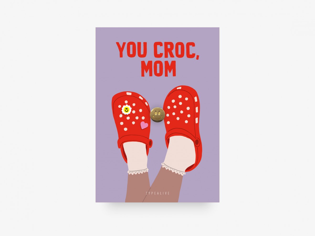 typealive / Pin / You Croc Mum