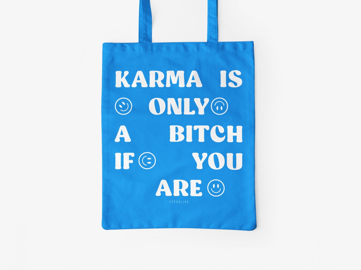 typealive / Baumwolltasche / Karma Is Only