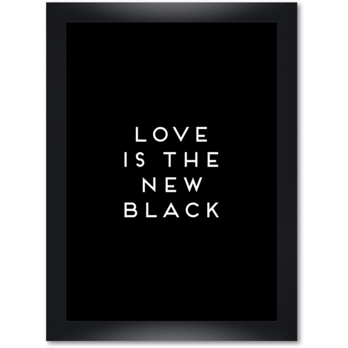 Love is the new black - Motiv "All Black" gerahmt DIN A4