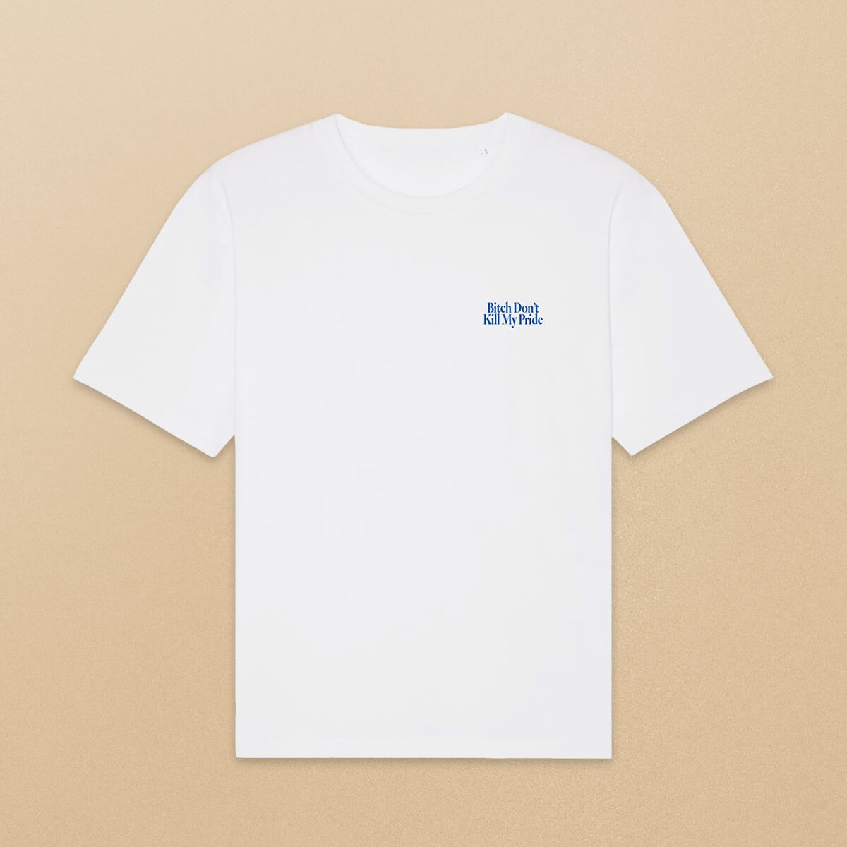 "Bitch Don’t Kill My Pride" T-Shirt (oversized, unisex) – DIVERSES