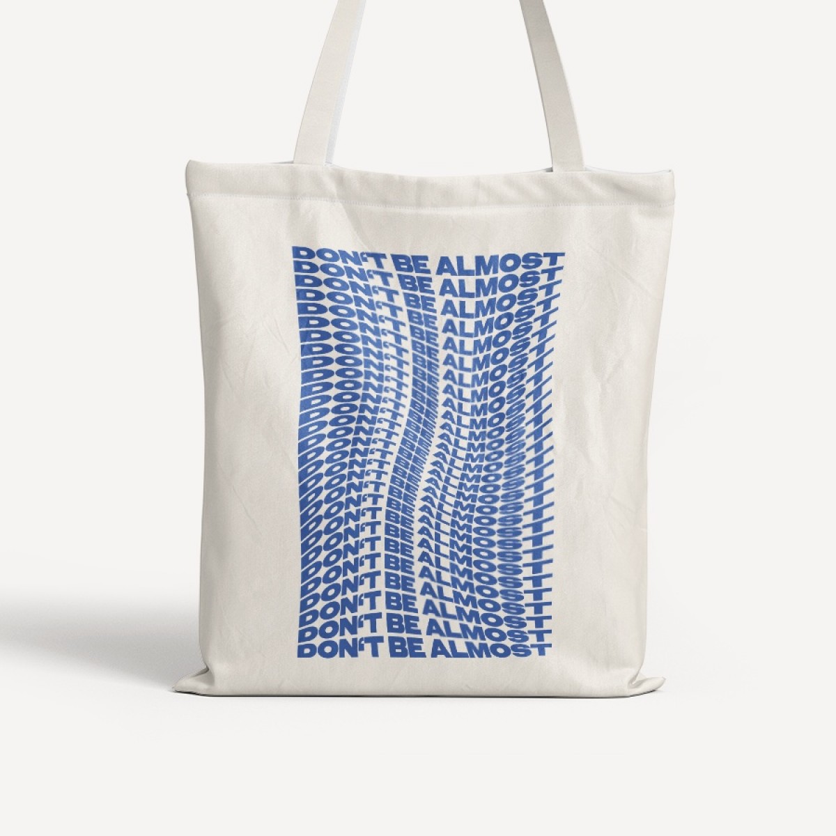 DONT BE ALMOST Totebag