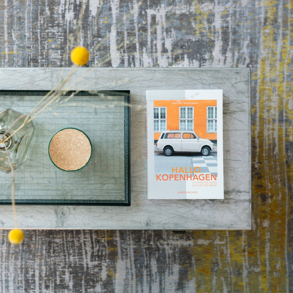 'Hallo Kopenhagen‘: neue nordische Küche, besondere Kaffeeorte und versteckte Highlights in ruhigen Seitenstraßen / Ankerwechsel Verlag