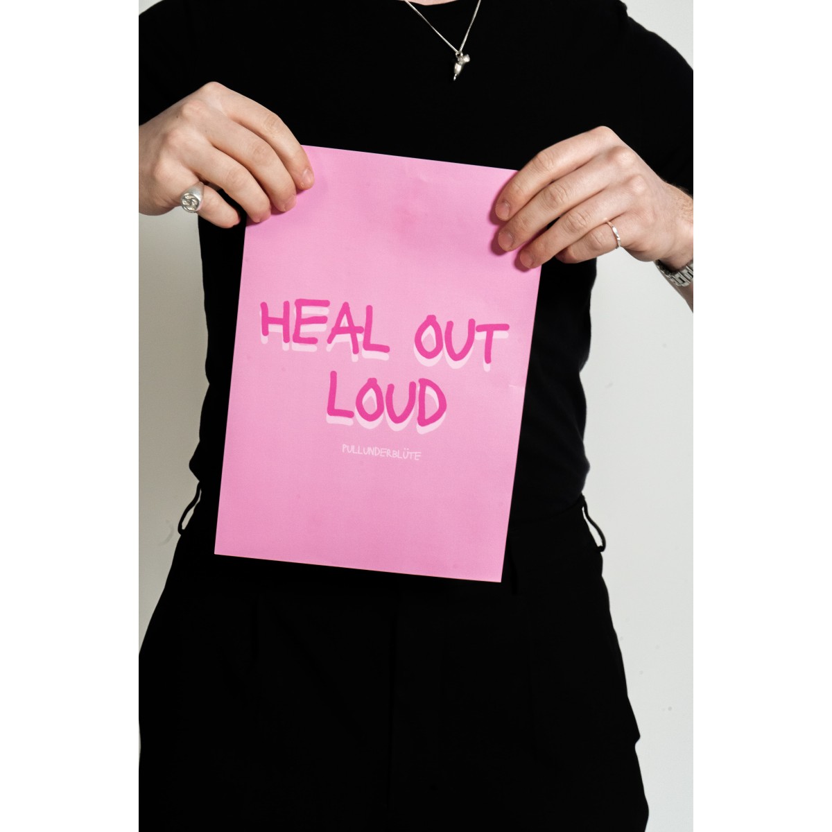 POSTER „HEAL OUT LOUD“ by Pullunderblüte