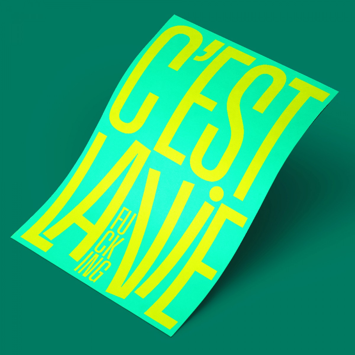 NEW PRINTS ON THE BLOCK / C’est la vie – Plakat