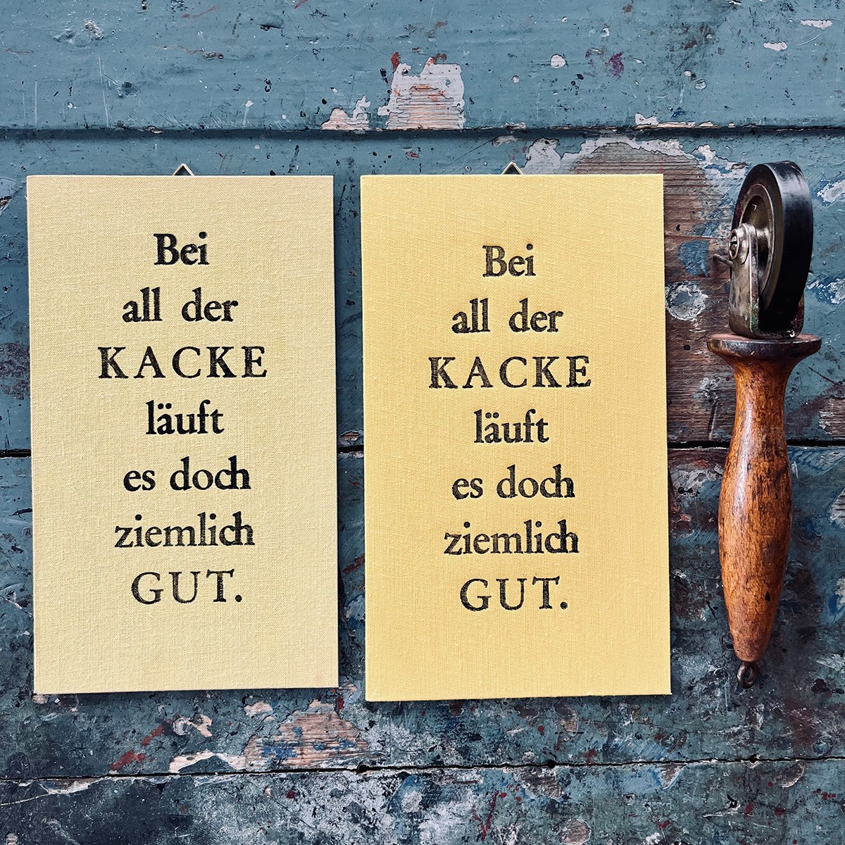 Bei all der KACKE  
Letterpress von Papelami