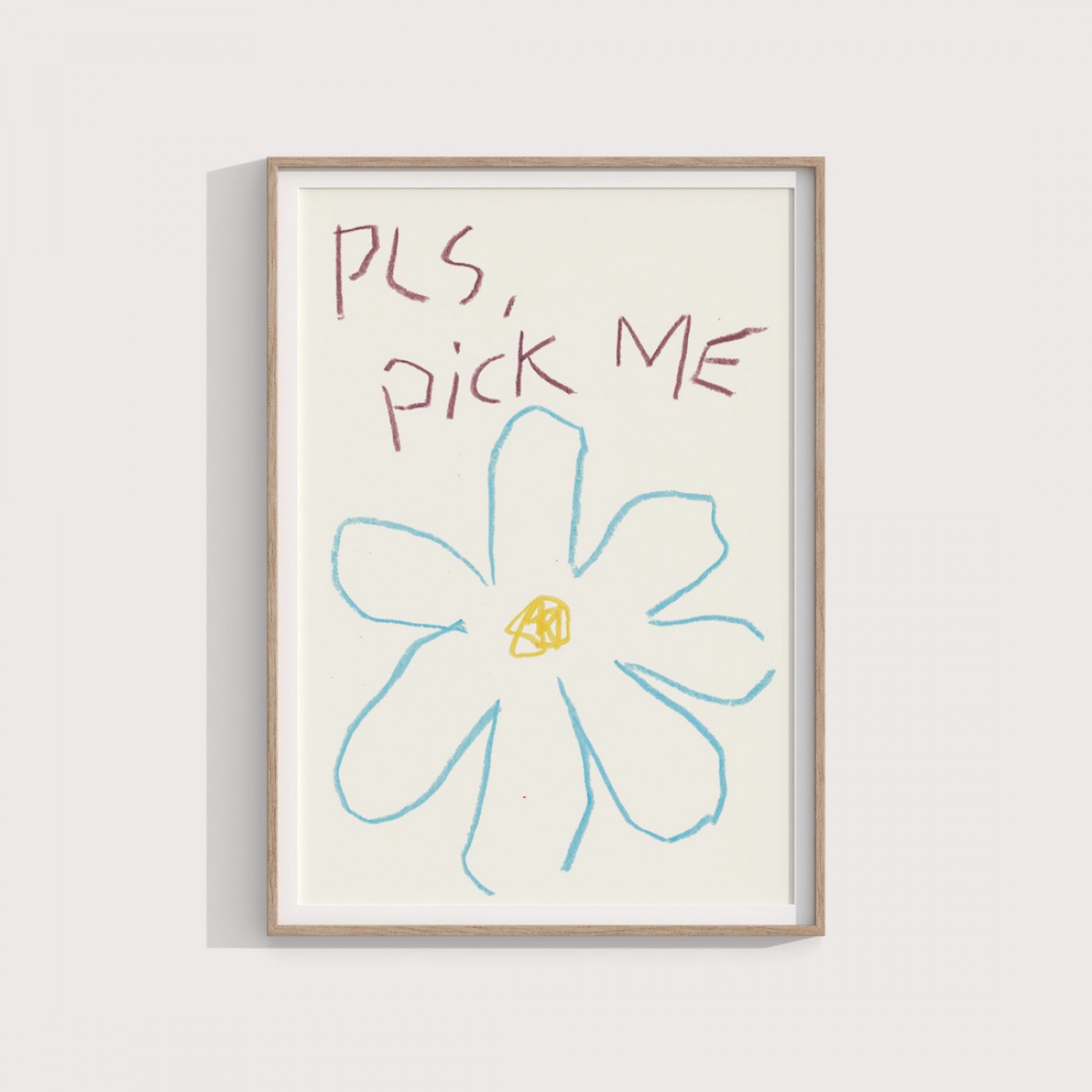 Pls, pick me – Print von Lavanda Posters