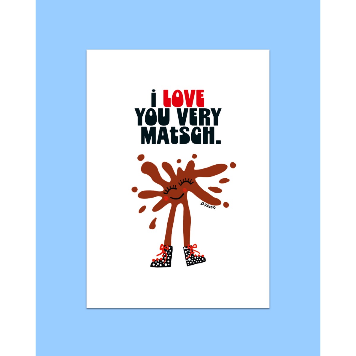 Karte "I love you very Matsch" von DV×NG TH×NGS