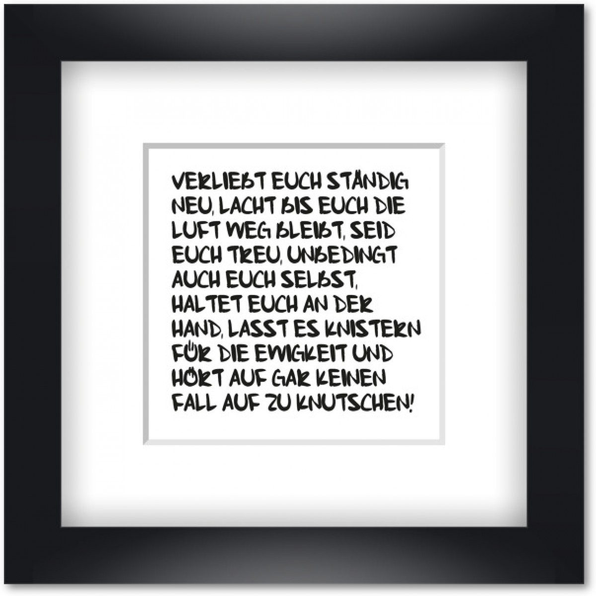 Love is the new black - Motiv "Verliebt Euch ständig neu" gerahmt 19x19 cm