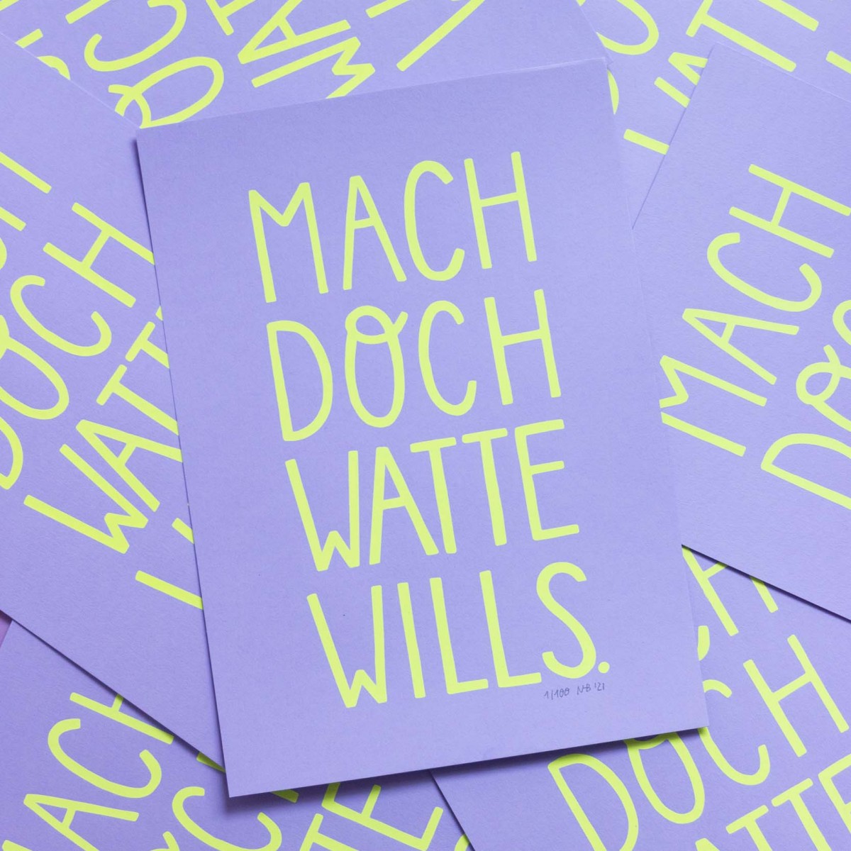 Limited Edition Siebdruck "Mach doch watte wills" - SMARACUJA