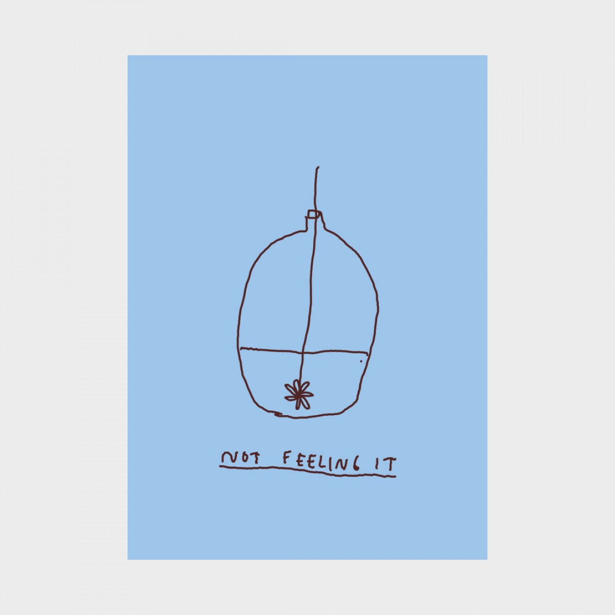 NOT FEELING IT Print A4 - Johanna Schwarzer