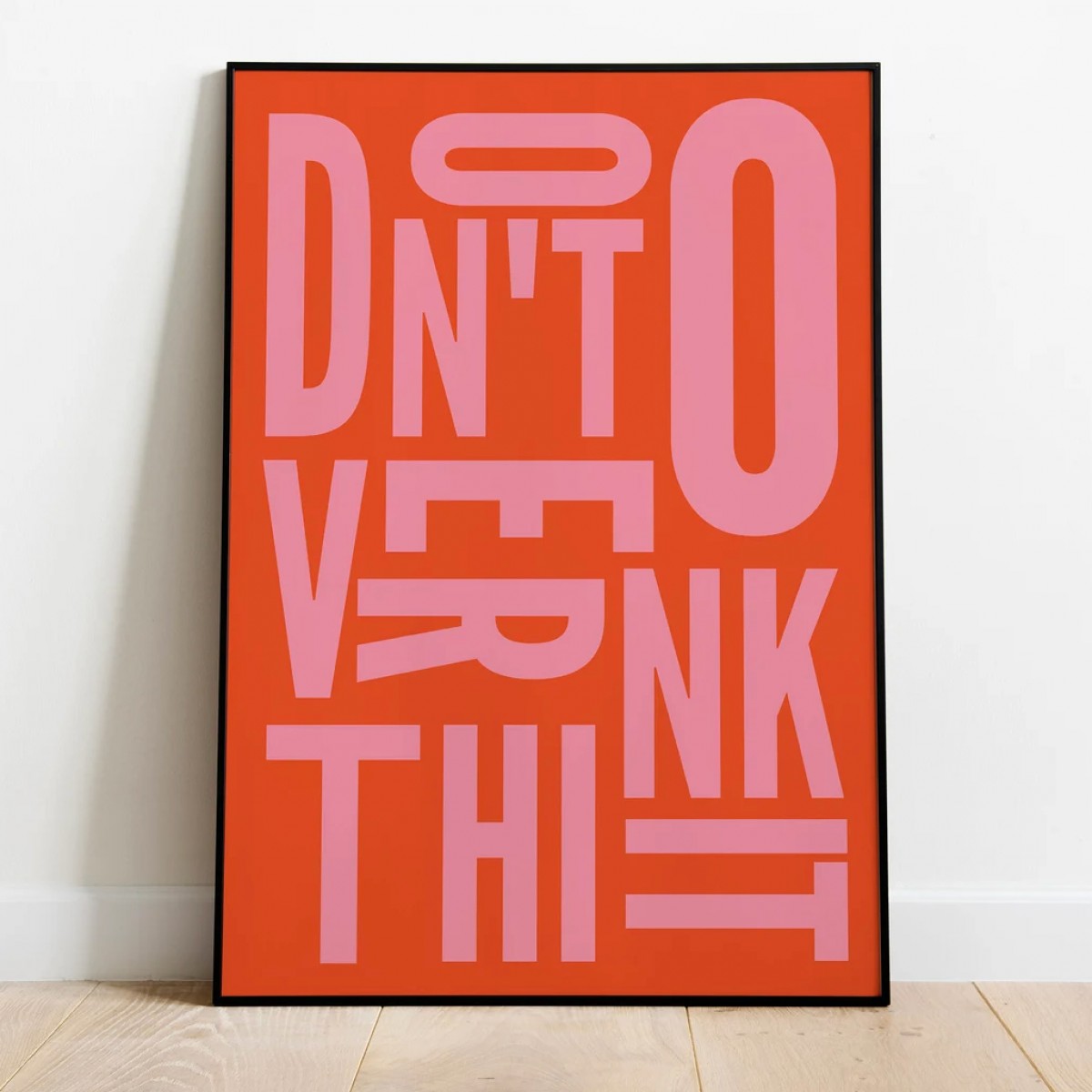 don't overthink it poster A2