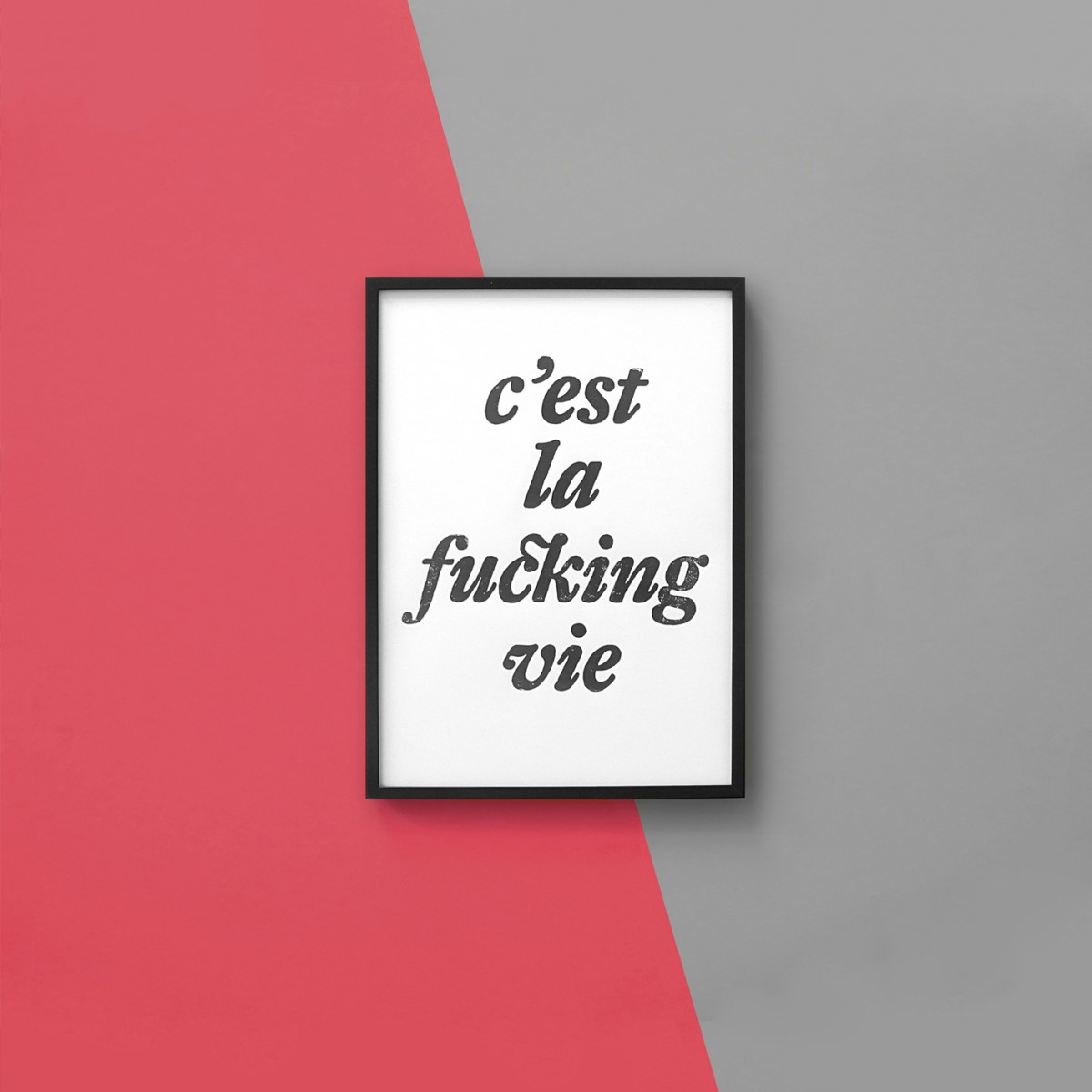 The True Type Linoldruck »c̓est la fucking vie«, gerahmt (DIN A4), Poster, Print, Typografie, Design