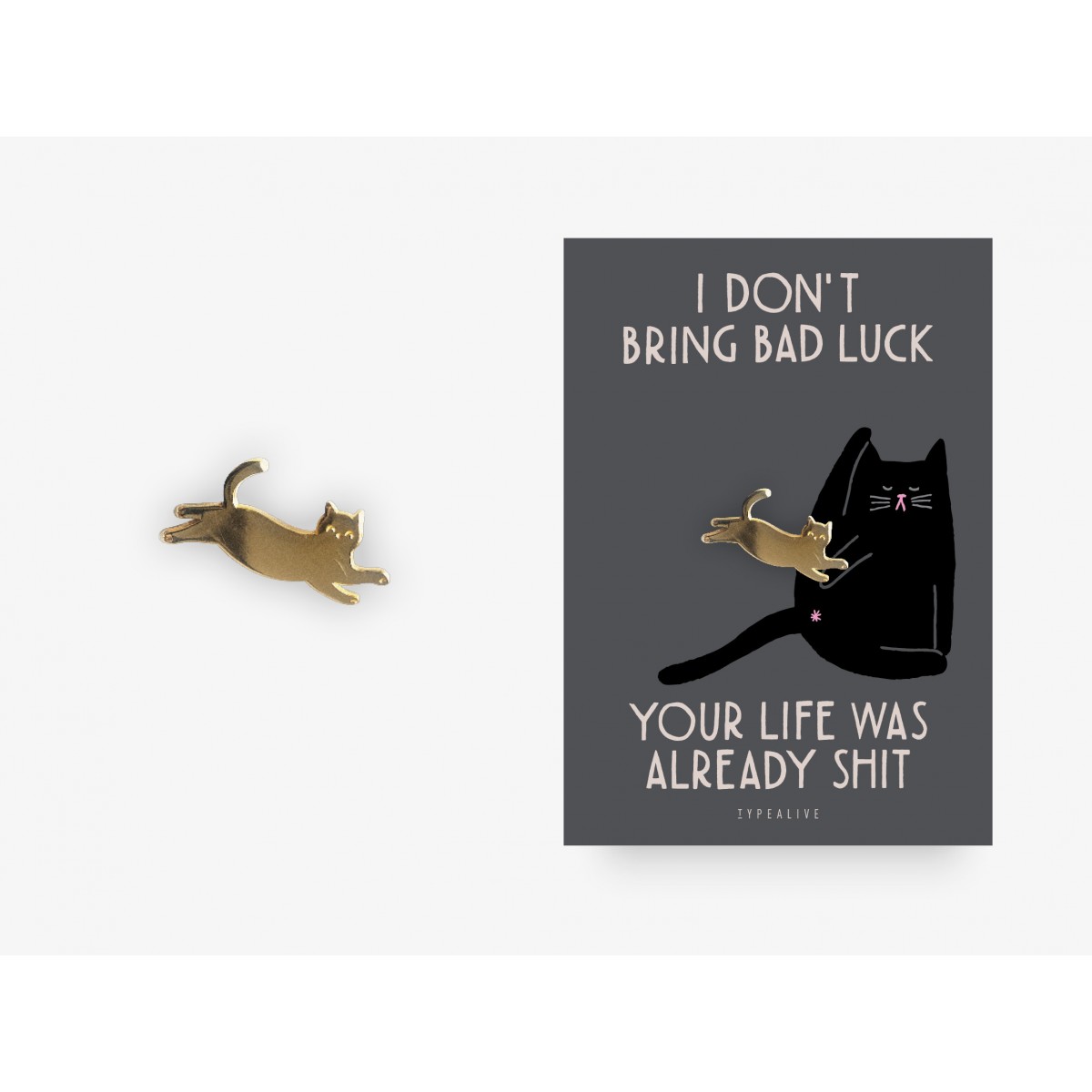 typealive / Pin / Bad Luck