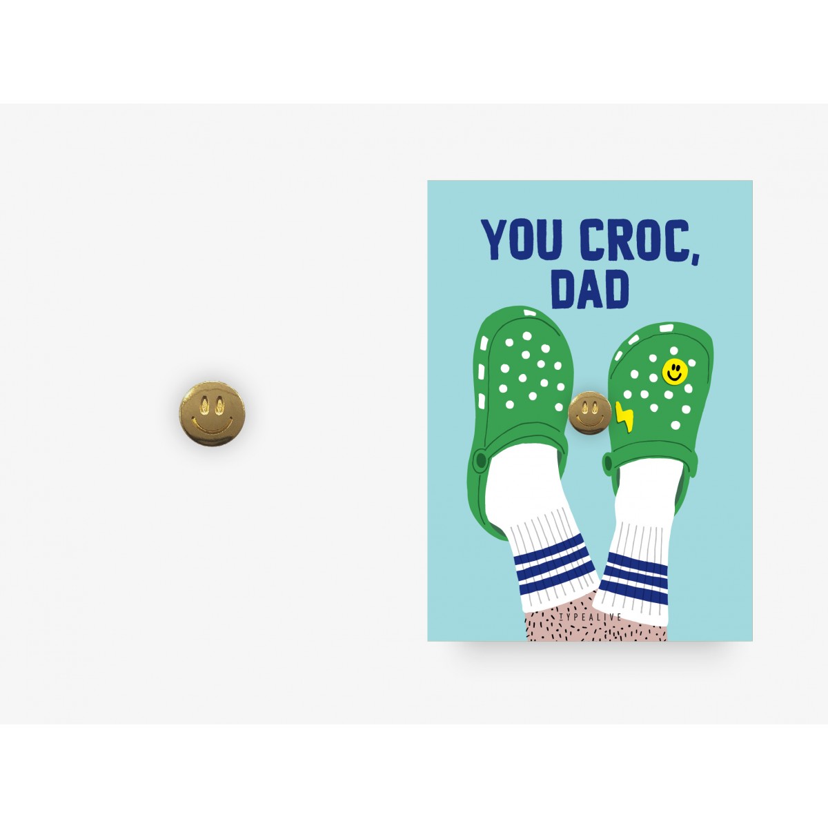 typealive / Pin / You Croc Dad