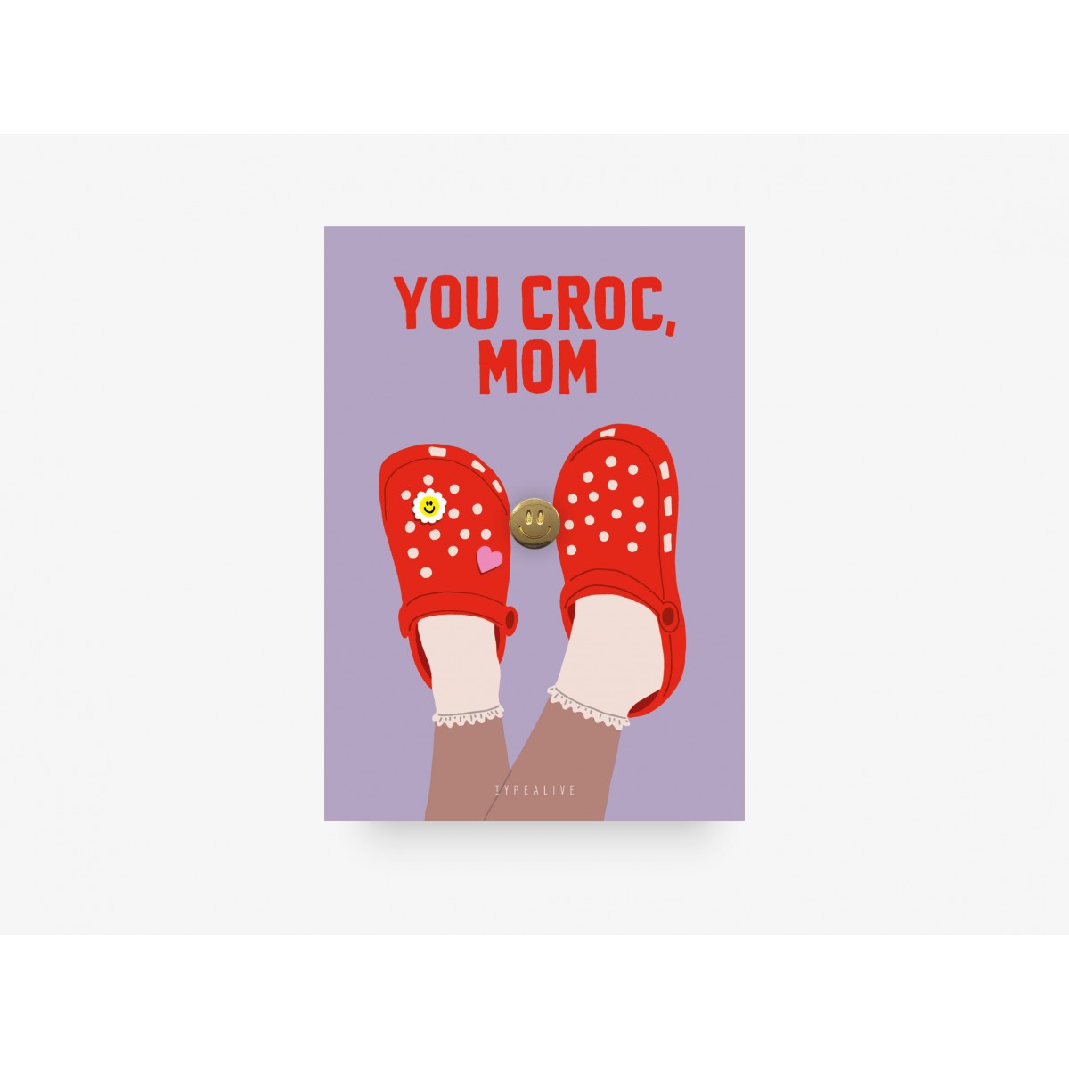 typealive / Pin / You Croc Mum