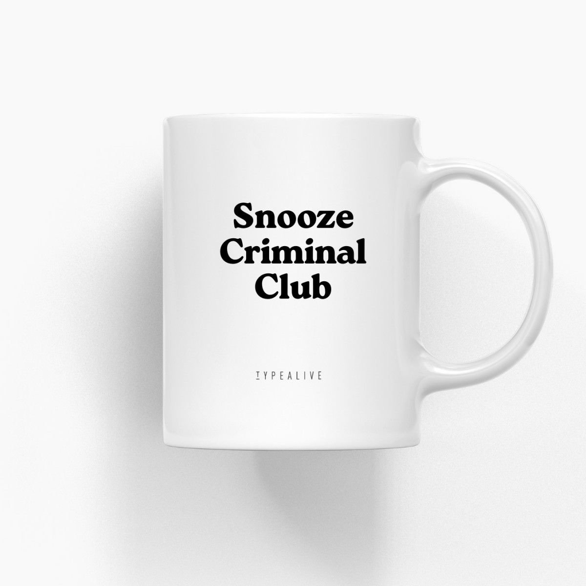 typealive / Tasse aus Keramik / Snooze Criminal