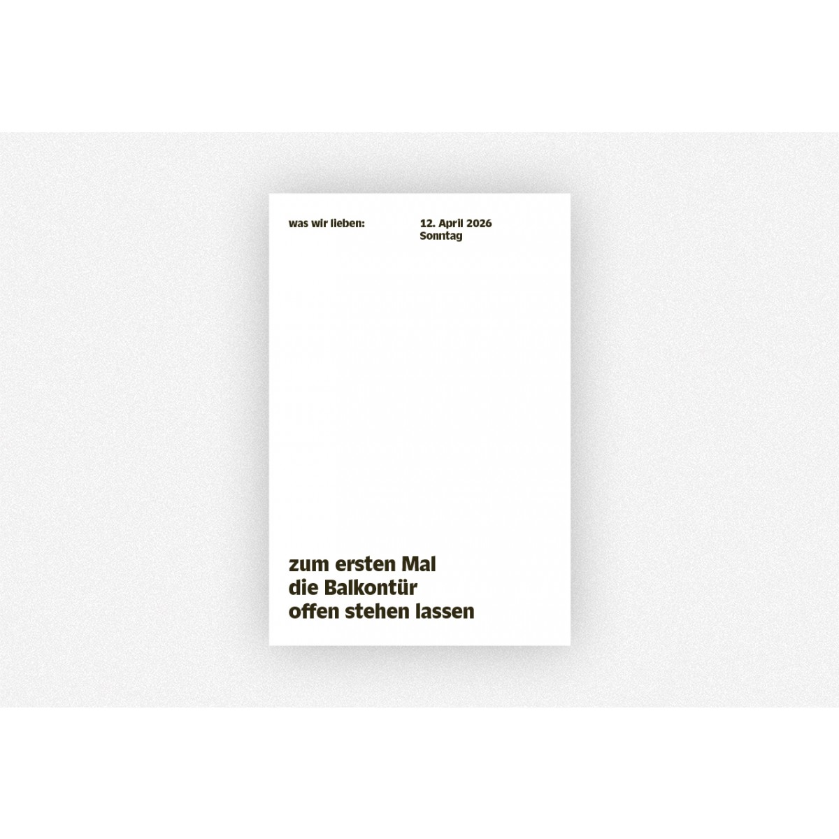 was wir lieben -
Ein Notizkalender für 2026 mit Liebeserklärungen an den Alltag