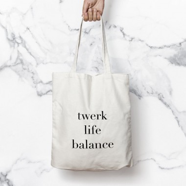 "twerk life balance" Baumwolltasche