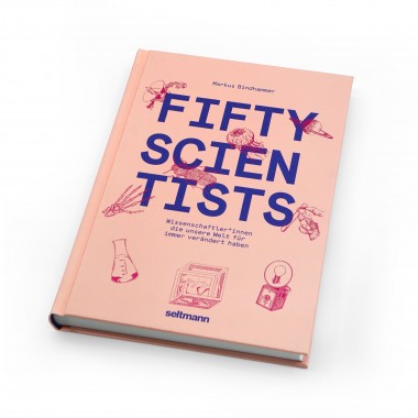 Fifty Scientists
Wissenschaftler*innen die unsere Welt für immer verändert haben