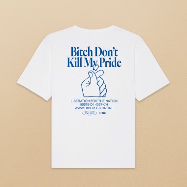 "Bitch Don’t Kill My Pride" T-Shirt (oversized, unisex) – DIVERSES