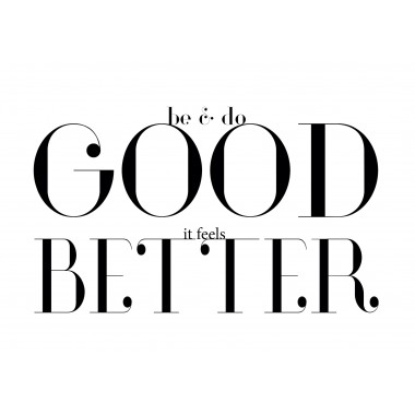 nahili POSTER / ARTPRINT "be&do good, it feels better" (DIN A3) schwarz weiß Grafik Typografie
