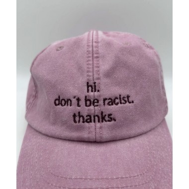 hi. don't be racist. thanks. in Vintage Pink & Berry - Unisex Dad Cap - arrel
