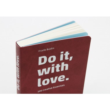 »Do it, with love – 100 Creative Essentials« von Frank Bodin