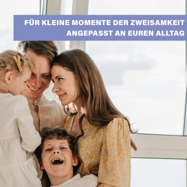 Eltern-Box | DEINE ZWEISAMKEIT 